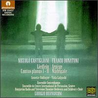 Niccolo Castiglioni: Liedlein; Cantus Planus I & II; Franco Donatoni: Arpège; Madrigale von Various Artists