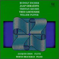 Rudolf Escher, Jaap Geraedts, Tristan Keuris, Theo Loevendie, Willem Pijper: Music for Flute and Piano von Jacques Zoon