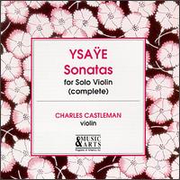 Ysaye: Sonatas for Solo Violin von Various Artists