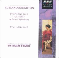 Rutland Boughton: Symphony No. 2 "Dierdre"; Symphony No. 3 von Edward Downes