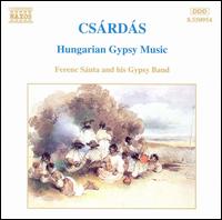 Csárdás: Hungarian Gypsy Music von Ferenc Sánta & His Gypsy Band