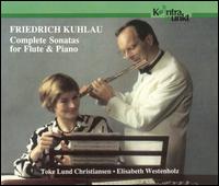 Friedrich Kuhlau: Complete Sonatas for Flute & Piano von Toke Lund Christiansen