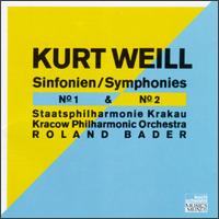 Kurt Weill: Symphonies Nos. 1 & 2 von Roland Bader