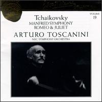 Tchaikovsky: Manfred Symphony/Romeo and Juliet von Arturo Toscanini