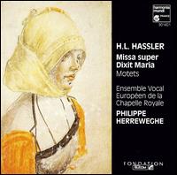 Hassler: Missa I super Dixit Maria; Motets; Vater unser im Himmelreich; Lechner: Si bona suscepimus von Philippe Herreweghe