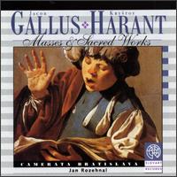 Gallus/Harant: Masses & Sacred Works von Various Artists