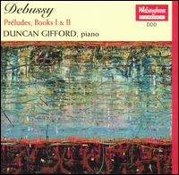 Debussy: Préludes, Books I & II von Duncan Gifford