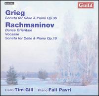 Grieg: Sonata for Cello & Piano, Op. 36; Rachmaninov: Danse Orientale; Vocalise; Sonata for Cello & Piano, Op. 19 von Tim Gill