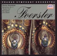 Foerster: Symphony No. 4 in C minor "Easter Eve" / Springtrime and Desire, Symphonic Poem von Prague Symphony Orchestra