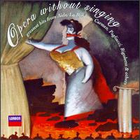 Opera Without Singing von Various Artists