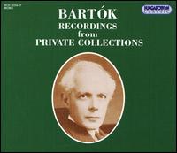 Bartók: Recordings from Private Collections von Béla Bartók