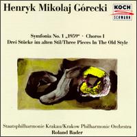 Gorecki: Sinfonie No.1; Chorus I; Three Pieces in the Old Style von Roland Bader