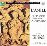 Daniel: Opéra Sacré Medieval von Venance Fortunat Ensemble