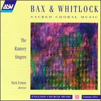 Bax & Whitlock: Choral Music von Various Artists