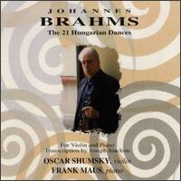 Brahms: 21 Hungarian Dances von Oscar Shumsky