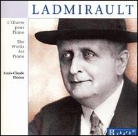 Ladmirault: Complete Works for Piano von Louis Thirion