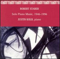 Robert Starer: Solo Piano Music, 1946-1996 von Justin Kolb