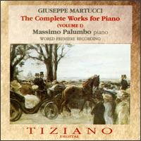 Martucci: The Complete Works for Piano, Vol.1 von Massimo Palumbo