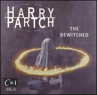 The Bewitched, A Dance Satire von Harry Partch