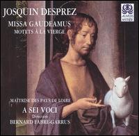 Josquin Desprez: Missa Gaudeamus/Motets von Various Artists