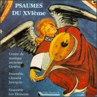 Psaumes DU XVIème von Les Elements Ensemble