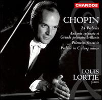 Chopin: 24 Preludes; Polonaise-fantaisie von Louis Lortie