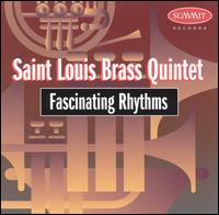 Fascinating Rhythms-Saint Louis Brass Quintet von St. Louis Brass Quintet