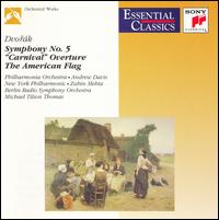 Dvorak: Symphony No. 5/Carnival Overture/American Flag von Michael Tilson Thomas