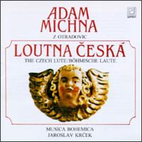 Adam Michna: Loutna Ceská von Jaroslav Krcek