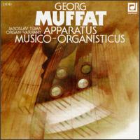 Georg Muffat: Apparatus Musico-Organisticus von Various Artists