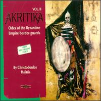 Akritika: Odes of the Byzantine Empire Border Guards, Vol. 2 von Christodoulos Halaris