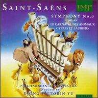 Saint-Saëns: Symphony No. 3 "Organ"; Le Carnaval des Animaux; Cyprès et Lauriers von Djong Victorin Yu