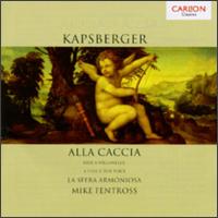 Kapsberger: Alla Caccia von Mike Fentross