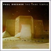 This Same Temple von Paul Dresher