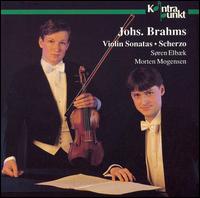 Brahms: Violin Sonatas; Scherzo von Søren Elbak