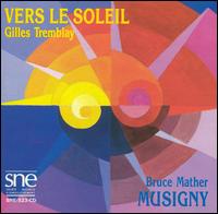 Gilles Tremblay: Vers le Soleil; Bruce Mather: Musigny von Various Artists