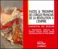 Fastes & Triomphe de l'Orgue Francais de la Revolution a l'Empire von Chantal de Zeeuw