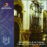 Musica Sacra de la Colonia von Coro de la Catedral