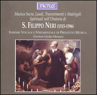 Musica Sacra, Laudi, Travestimenti e Madrigali Spirituali nell' Oratorio di S. Filippo Neri von Various Artists