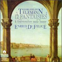 Georg Philipp Telemann: 12 Fantaisies von Enrico di Felice