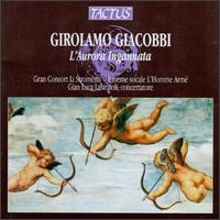 Girolamo Giacobbi L'Aurora Ingannata von Various Artists