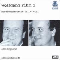 Wolfgang Rihm, Vol. 1: Streichquartette 3, 5, 8 von Arditti String Quartet