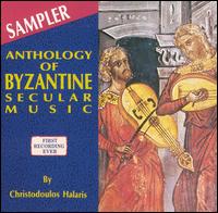 Anthology of Byzantine Secular Music [Sampler] von Christodoulos Halaris