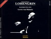 Wagner: Lohengrin von Lovro von Matacic