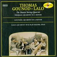 Ambroise Thomas: Quartet in A minor; Charles Gounot: Quartet in A minor; Eduard Lalo: Quartet in E flat major, Op. 45 von Daniel String Quartet