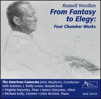 Russell Woollen: From Fantasy to Elegy, Four Chamber Works von American Camerata for New Music