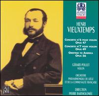 Vieuxtemps: Greeting to America in E; Concerto for violin No7 von Gerard Poulet