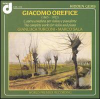 Giacomo Orefice: The complete works for violin and piano von Gianluca Turconi