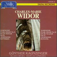 Charles-Marie Widor: Symphonies Pour Orgue Nos. 9 "Symphonie Gothique" & 10 "Symphonie Romane" von Gunther Kaunzinger