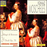 Moscheles: 2 Allegri di Bravura / 24 Studies Op. 70 von Loredana Brigandì